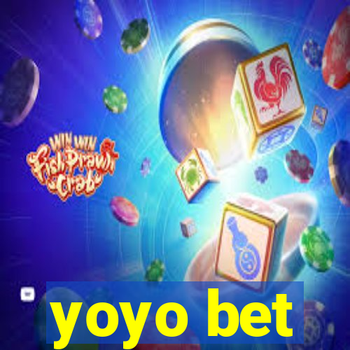 yoyo bet